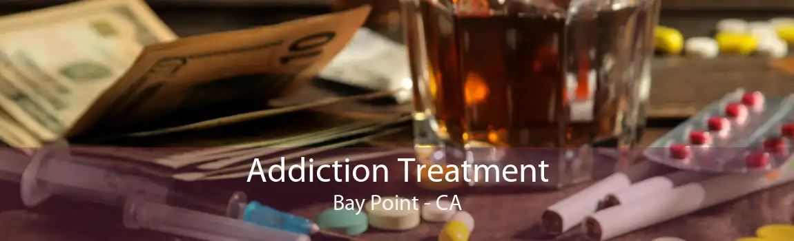 Addiction Treatment Bay Point - CA
