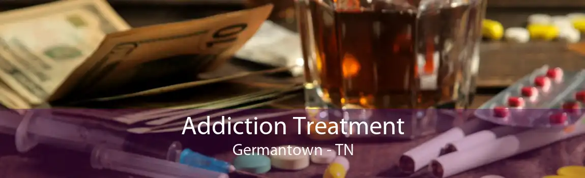 Addiction Treatment Germantown - TN