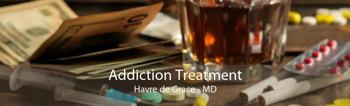 Addiction Treatment Havre de Grace - MD