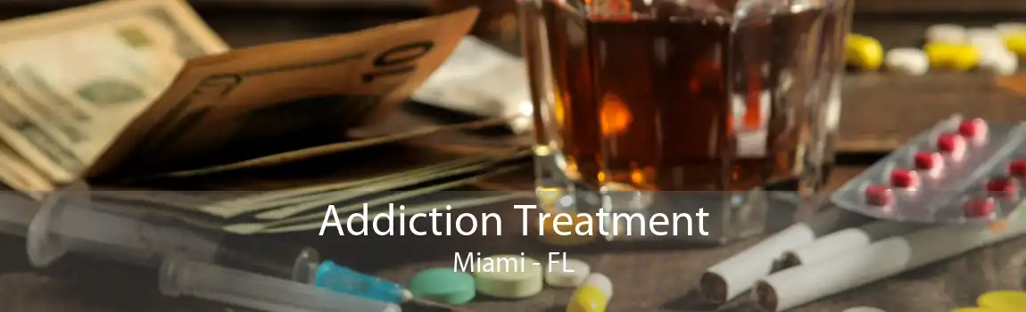 Addiction Treatment Miami - FL