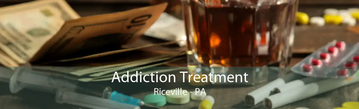Addiction Treatment Riceville - PA