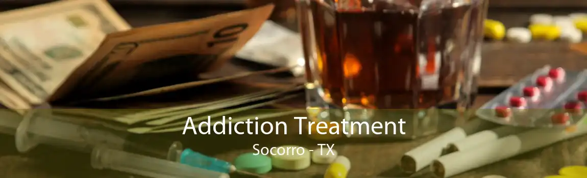 Addiction Treatment Socorro - TX