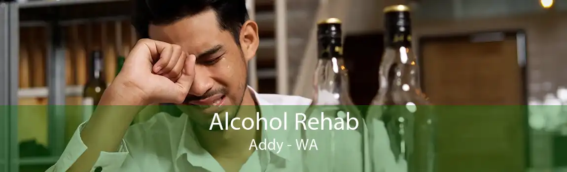 Alcohol Rehab Addy - WA