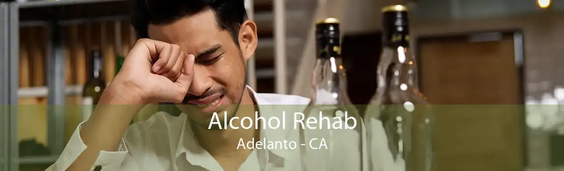 Alcohol Rehab Adelanto - CA