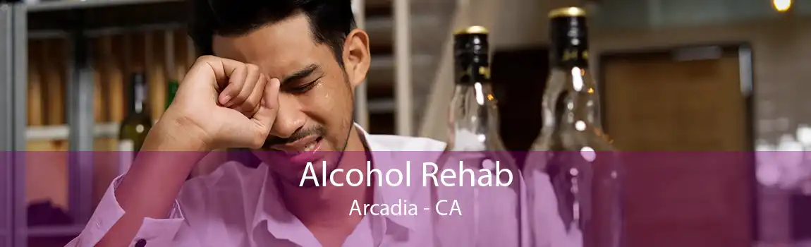 Alcohol Rehab Arcadia - CA