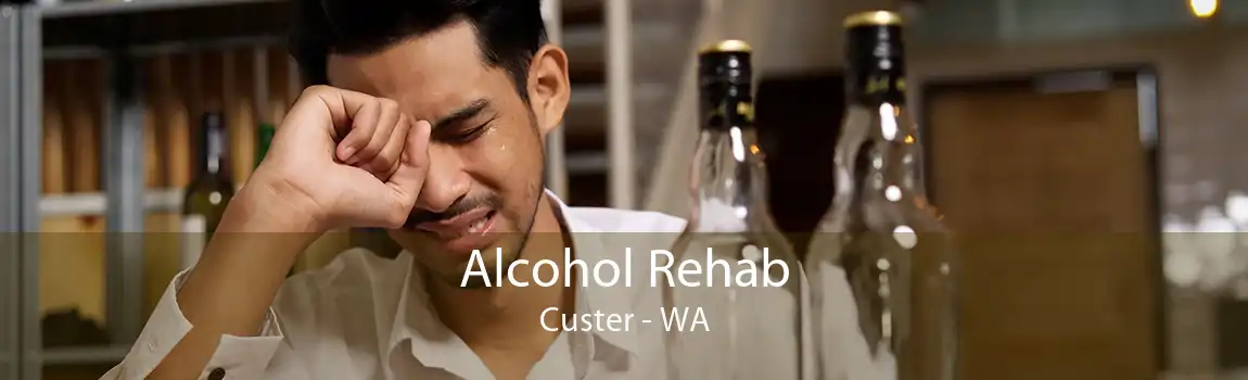 Alcohol Rehab Custer - WA