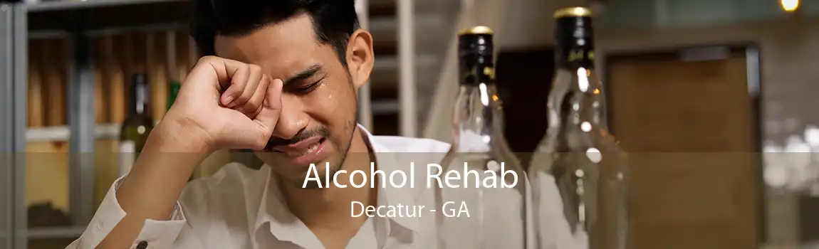 Alcohol Rehab Decatur - GA