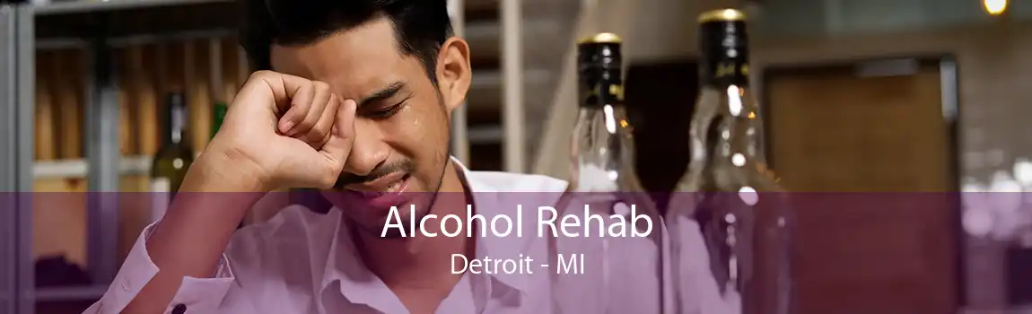 Alcohol Rehab Detroit - MI