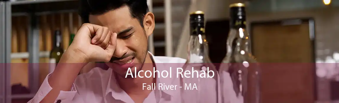 Alcohol Rehab Fall River - MA