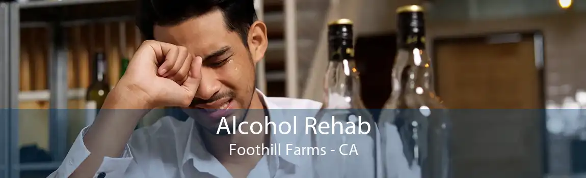 Alcohol Rehab Foothill Farms - CA