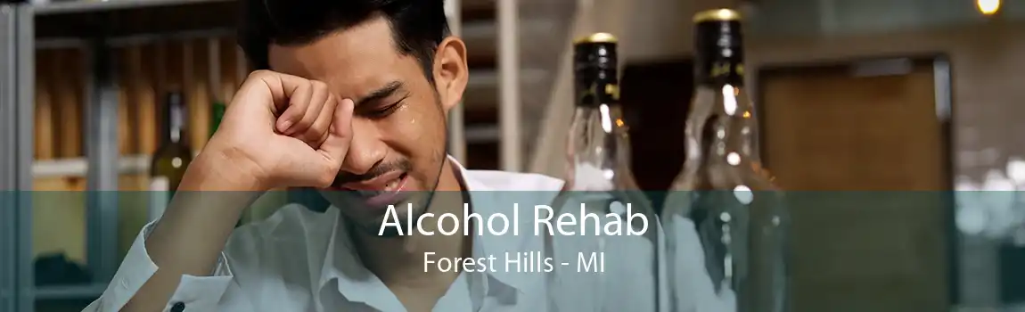 Alcohol Rehab Forest Hills - MI