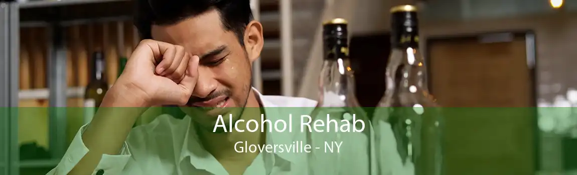 Alcohol Rehab Gloversville - NY