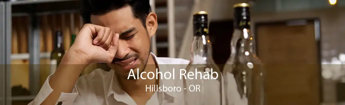 Alcohol Rehab Hillsboro - OR