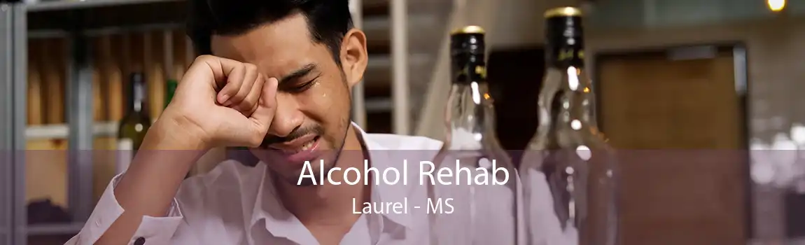 Alcohol Rehab Laurel - MS