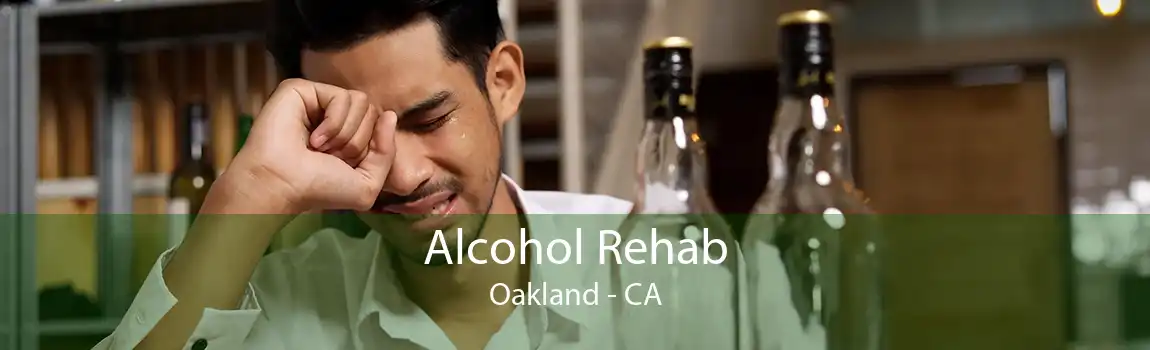 Alcohol Rehab Oakland - CA