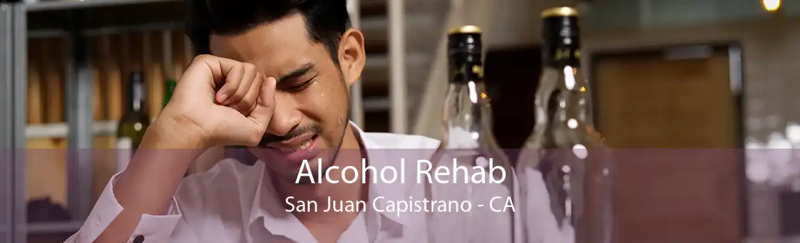 Alcohol Rehab San Juan Capistrano - CA