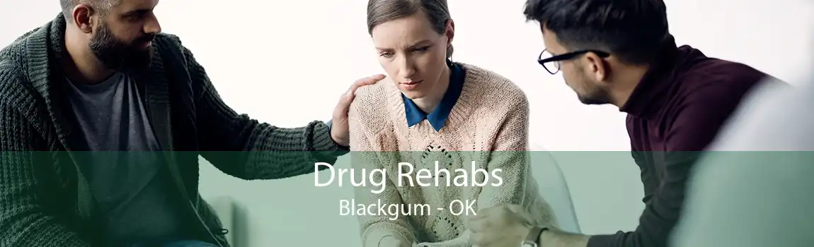 Drug Rehabs Blackgum - OK