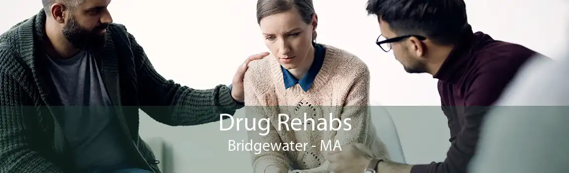 Drug Rehabs Bridgewater - MA