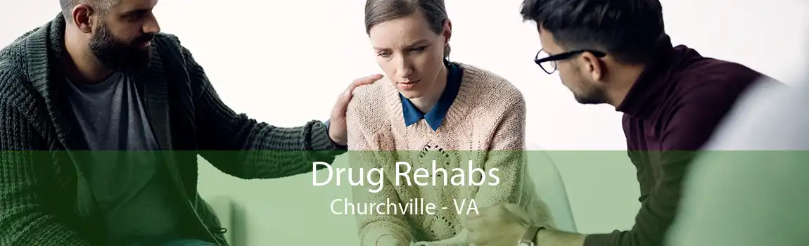 Drug Rehabs Churchville - VA