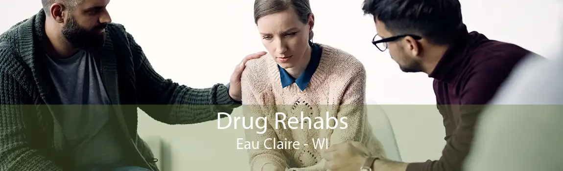Drug Rehabs Eau Claire - WI