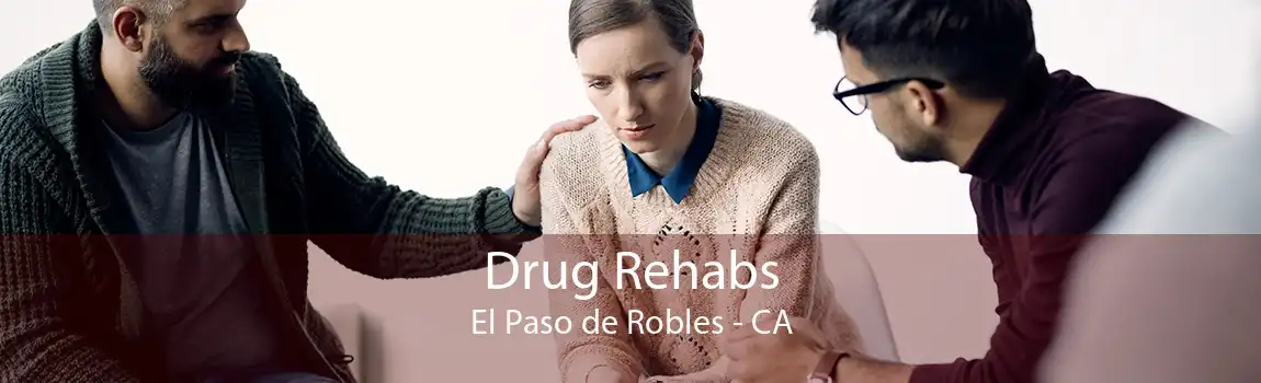 Drug Rehabs El Paso de Robles - CA