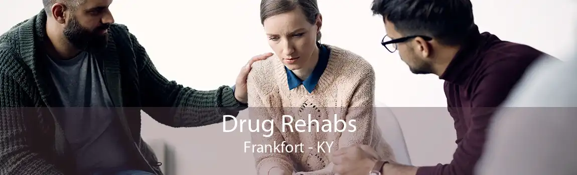 Drug Rehabs Frankfort - KY