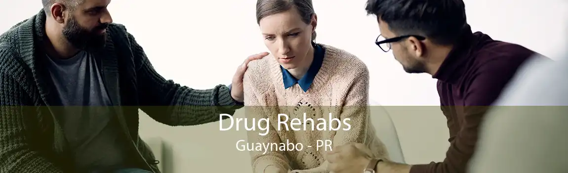 Drug Rehabs Guaynabo - PR