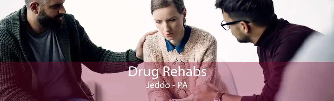 Drug Rehabs Jeddo - PA