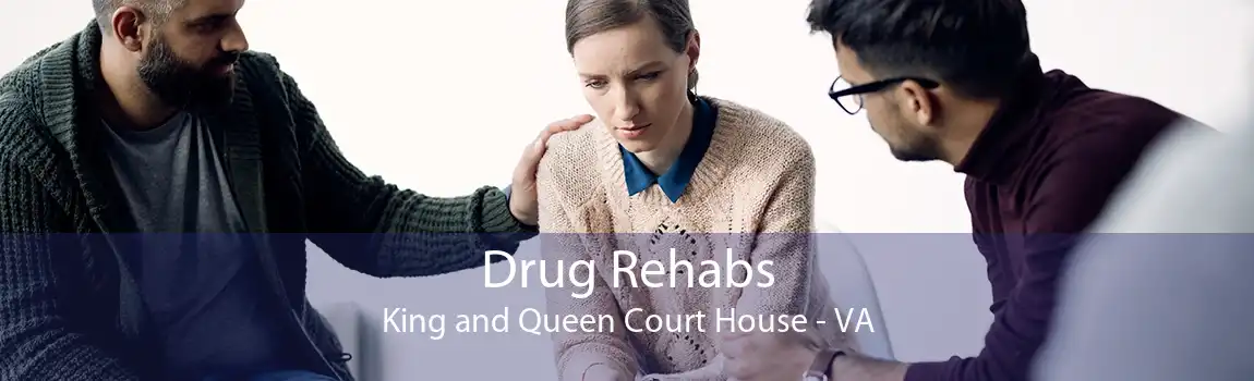 Drug Rehabs King and Queen Court House - VA