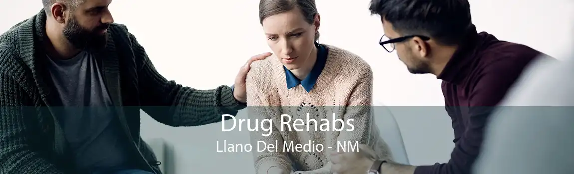 Drug Rehabs Llano Del Medio - NM