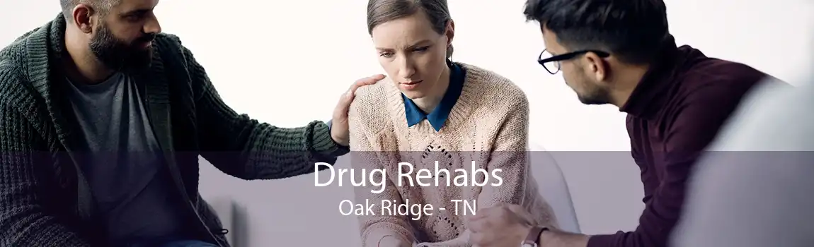 Drug Rehabs Oak Ridge - TN