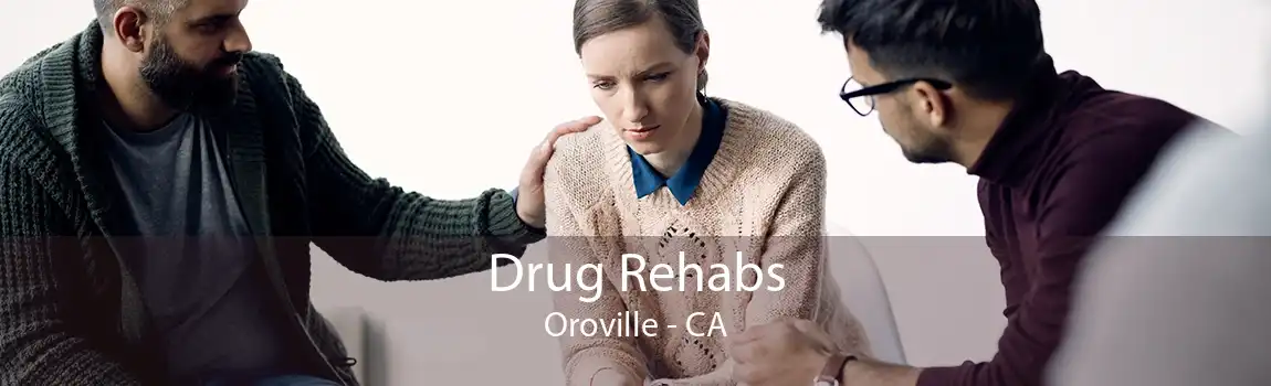 Drug Rehabs Oroville - CA