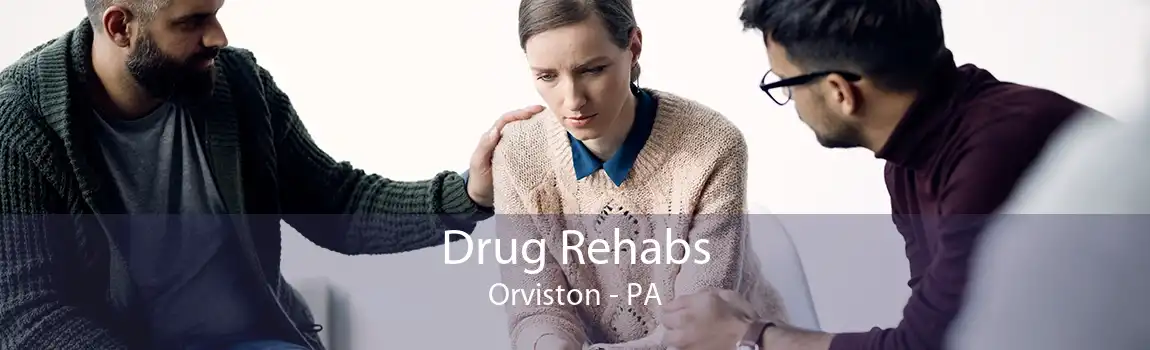Drug Rehabs Orviston - PA