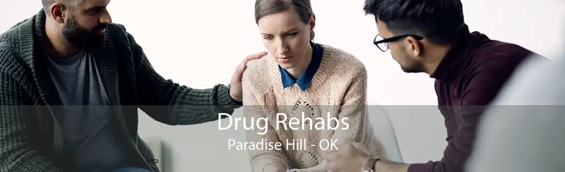 Drug Rehabs Paradise Hill - OK