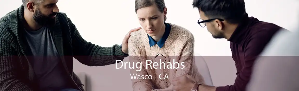 Drug Rehabs Wasco - CA