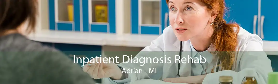 Inpatient Diagnosis Rehab Adrian - MI