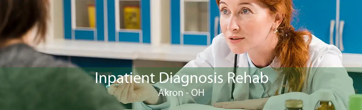 Inpatient Diagnosis Rehab Akron - OH