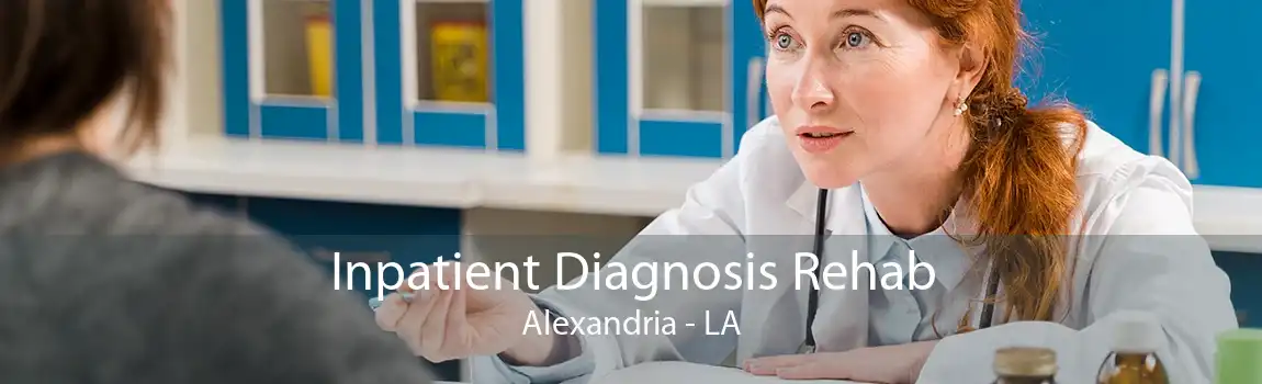 Inpatient Diagnosis Rehab Alexandria - LA