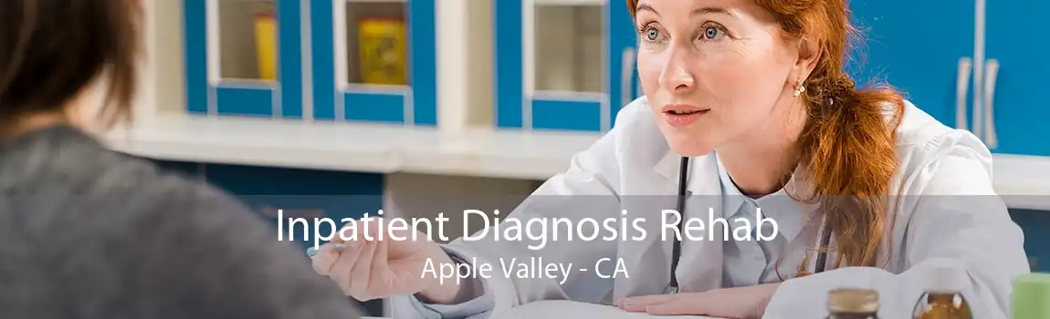 Inpatient Diagnosis Rehab Apple Valley - CA
