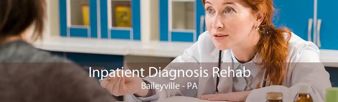 Inpatient Diagnosis Rehab Baileyville - PA