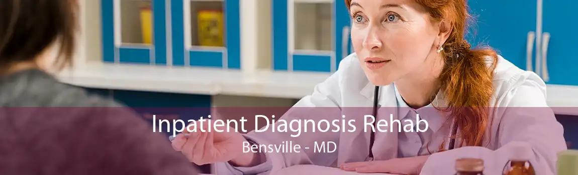 Inpatient Diagnosis Rehab Bensville - MD