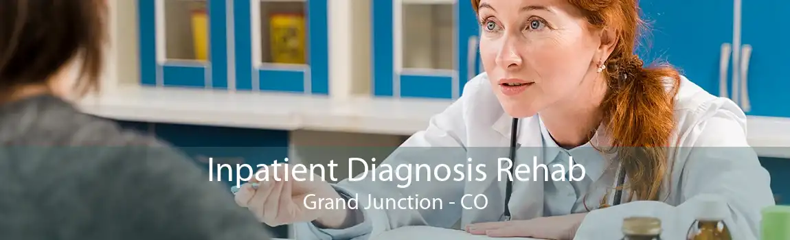 Inpatient Diagnosis Rehab Grand Junction - CO