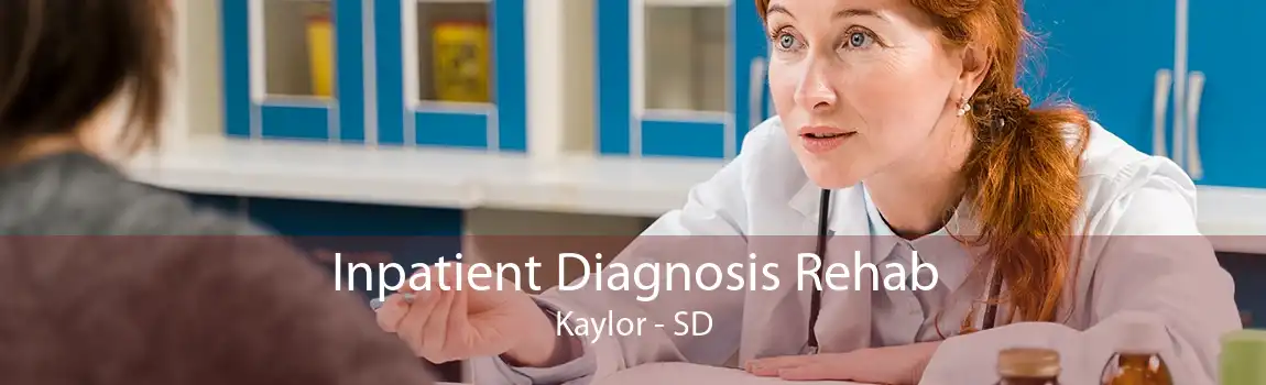 Inpatient Diagnosis Rehab Kaylor - SD