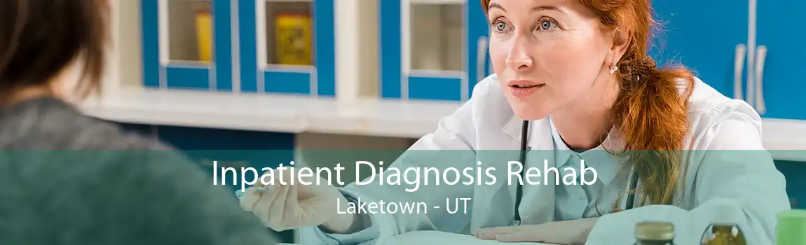 Inpatient Diagnosis Rehab Laketown - UT