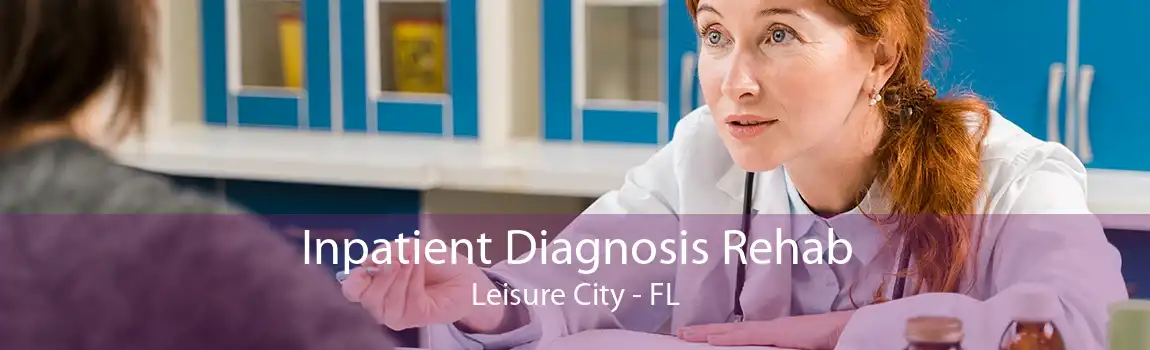 Inpatient Diagnosis Rehab Leisure City - FL