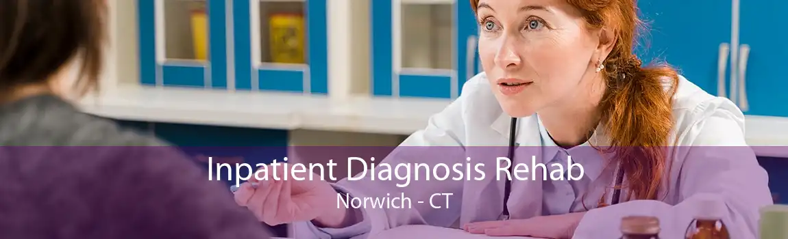Inpatient Diagnosis Rehab Norwich - CT