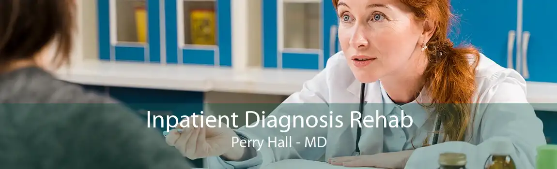 Inpatient Diagnosis Rehab Perry Hall - MD