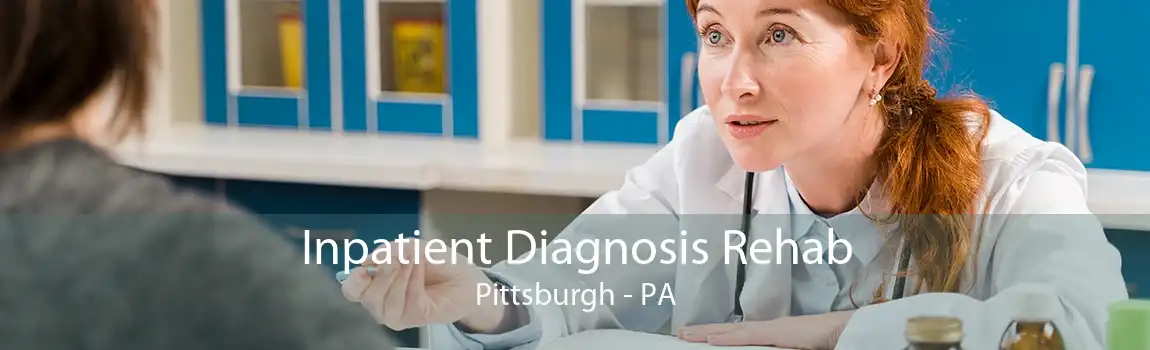 Inpatient Diagnosis Rehab Pittsburgh - PA