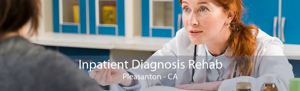 Inpatient Diagnosis Rehab Pleasanton - CA