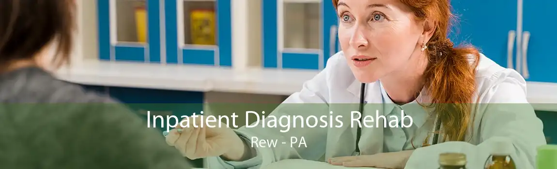 Inpatient Diagnosis Rehab Rew - PA